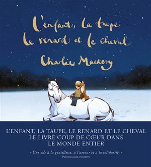 L'enfant, la taupe, le renard et le cheval : une histoire animée - Charlie Mackesy