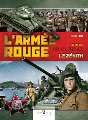 L'armée rouge. Vol. 2. 1943-1945 : le zénith - Nicolas Pontic