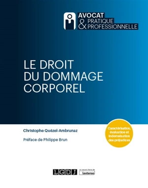 Le droit du dommage corporel - Christophe Quézel-Ambrunaz