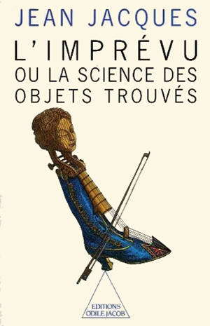 L'Imprévu ou la Science des objets trouvés - Jean Jacques