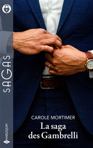 La saga des Gambrelli - Carole Mortimer