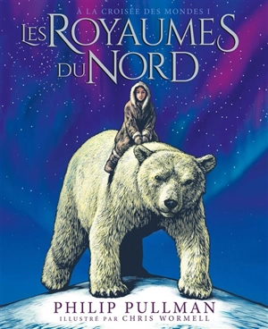 A la croisée des mondes. Vol. 1. Les royaumes du Nord - Philip Pullman