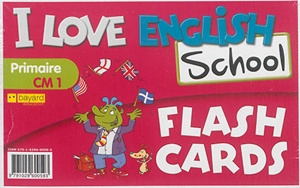 I love English school, primaire CM1 : flash cards - Laure Cacouault