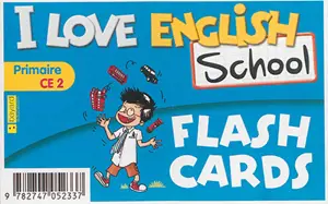 I love English school, primaire CE2 : flash cards - Sandrine Lemoult