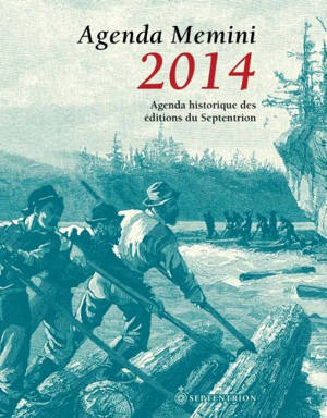 Agenda Memini 2014 : agenda historique des éditions du Septentrion - Denis Vaugeois