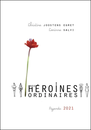 Nos héroïnes ordinaires : agenda 2021 - Christine Joostens Egret