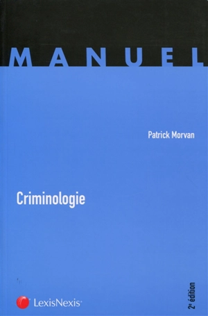 Criminologie - Patrick Morvan