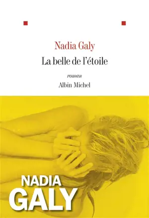 La belle de l'étoile - Nadia Galy