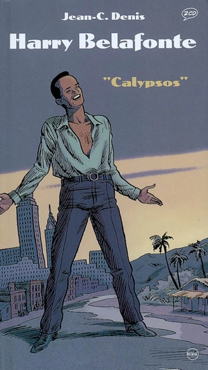 Harry Belafonte : calypsos - Jean-Claude Denis