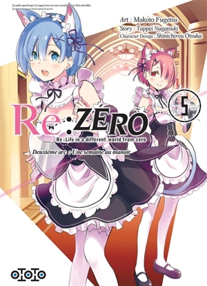 Re:Zero : Re:Life in a different world from zero : deuxième arc, une semaine au manoir. Vol. 5 - Tappei Nagatsuki