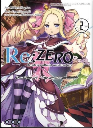 Re:Zero : Re:Life in a different world from zero : deuxième arc, une semaine au manoir. Vol. 2 - Tappei Nagatsuki