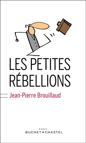 Les petites rébellions - Jean-Pierre Brouillaud