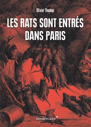 Les rats sont entrés dans Paris - Olivier Thomas