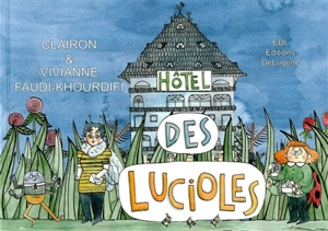 Hôtel des lucioles - Viviane Faudi-Khourdifi