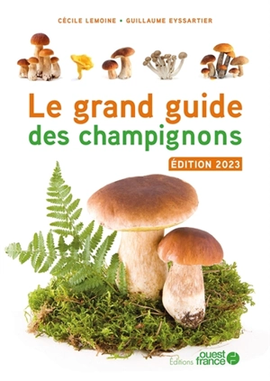 Le grand guide des champignons - Cécile Lemoine