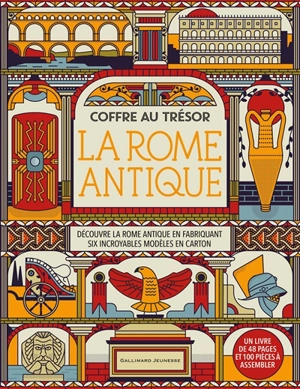 La Rome antique : découvre la Rome antique en fabriquant six incroyables modèles en carton - Nancy Dickmann
