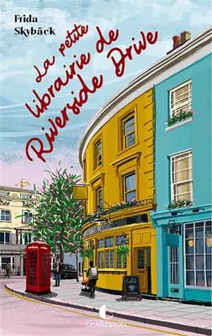 La petite librairie de Riverside Drive - Frida Skybäck