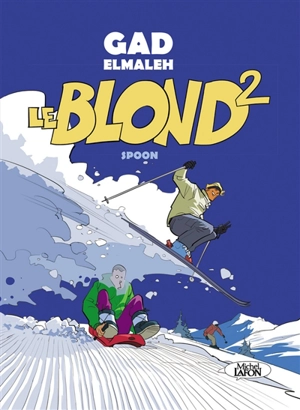 Le blond. Vol. 2 - Gad Elmaleh