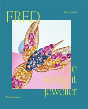 Fred, the sunlight jeweller - Vincent Meylan