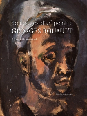 Georges Rouault : soliloques d'un peintre : écrits 1896-1958 - Georges Rouault