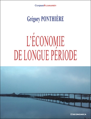 L'économie de longue période - Grégory Ponthière