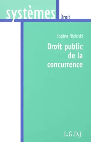 Droit public de la concurrence - Sophie Nicinski