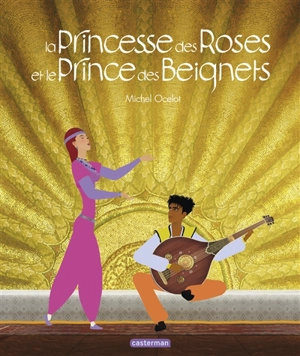 La princesse des roses et le prince des beignets - Michel Ocelot