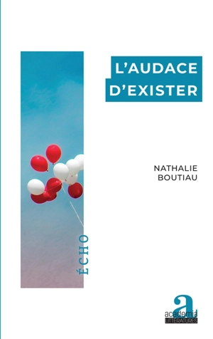 L'audace d'exister - Nathalie Boutiau