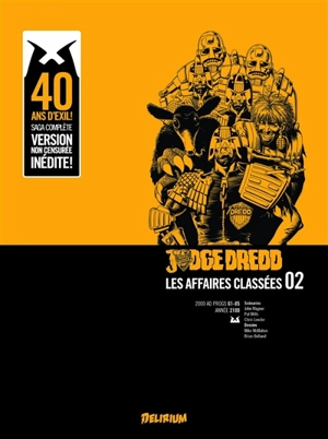 Judge Dredd : les affaires classées. Vol. 2. 2000 AD progs 61-85 : année 2100 - Pat Mills