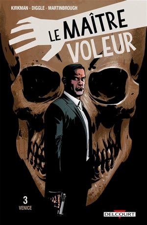 Le maître voleur. Vol. 3. Venice - Robert Kirkman