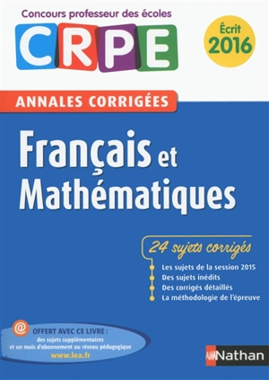 Français et mathématiques, 24 sujets corrigés : annales corrigées, écrit 2016 - Janine Hiu