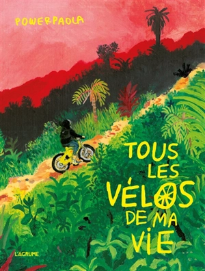 Tous les vélos de ma vie - Powerpaola