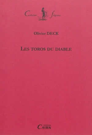 Les toros du diable - Olivier Deck