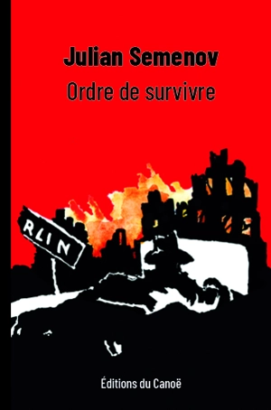 Ordre de survivre - Julian Semenov