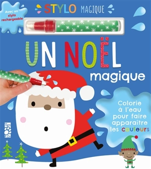 Un Noël magique : colorie à l'eau pour faire apparaître les couleurs - Dawn Machell