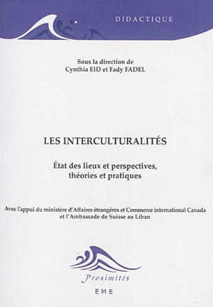 Les interculturalités : état des lieux et perspectives, théories et pratiques