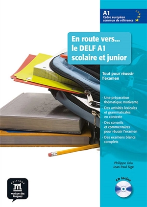 En route... vers le DELF A1 scolaire et junior : tout pour réussir l'examen - Philippe Liria