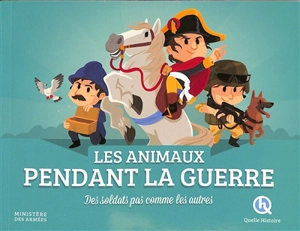 Les animaux pendant la guerre : des soldats pas comme les autres - Patricia Crété-Bétry