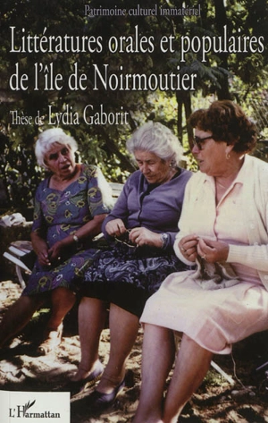 Littératures orales et populaires de l'île de Noirmoutier - Lydia Gaborit