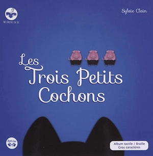 Les trois petits cochons - Sylvie Clain