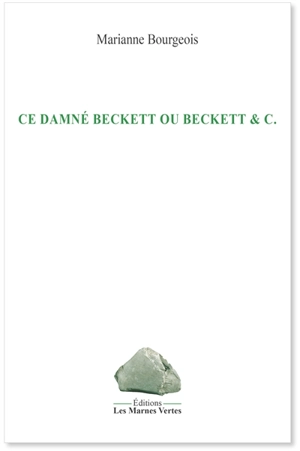 Ce damné Beckett ou Beckett & C. - Marianne Bourgeois