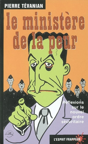 Le ministère de la peur : réflexions sur le nouvel ordre sécuritaire - Pierre Tévanian