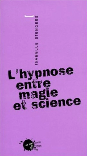 L'hypnose entre magie et science - Isabelle Stengers