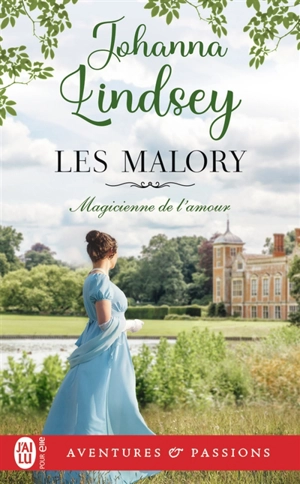 Les Malory. Vol. 4. Magicienne de l'amour - Johanna Lindsey