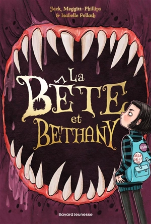 La bête et Bethany. Vol. 1 - Jack Meggitt-Phillips