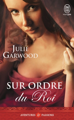 Sur ordre du roi - Julie Garwood