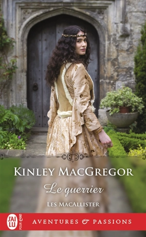 Les MacAllister. Vol. 7. Le guerrier - Kinley MacGregor