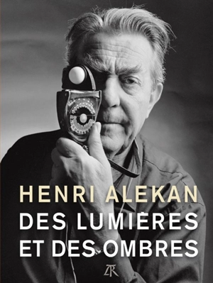 Des lumières et des ombres - Henri Alekan