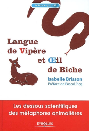 Langue de vipère et oeil de biche : les dessous scientifiques des métaphores animalières - Isabelle Brisson