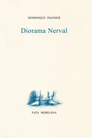 Diorama Nerval - Dominique Pagnier